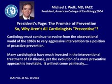So Why Aren't All Cardiologists Preventive